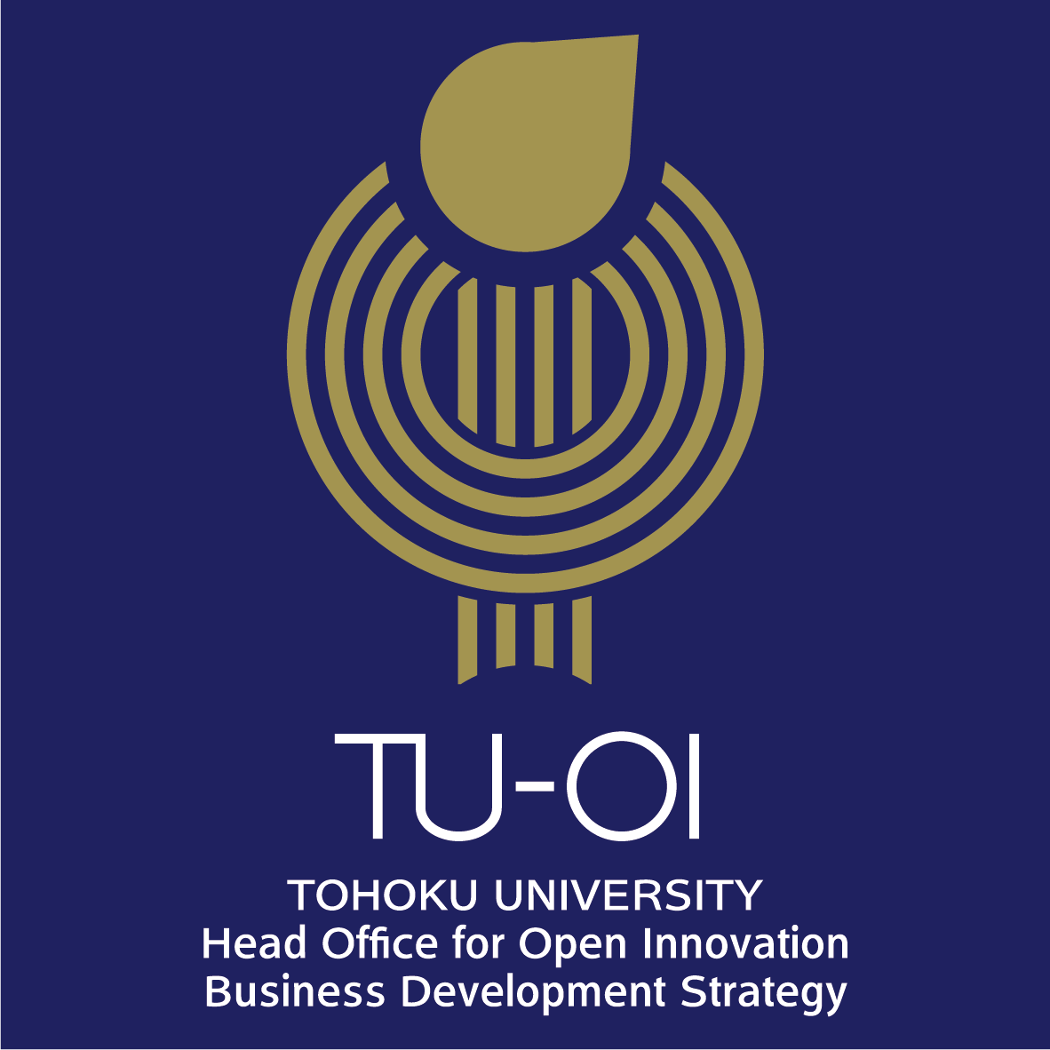 TOHOKU UNIVERSITY
                                        Head Office for Open Innovation Business Development Strategy